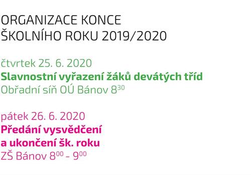 ORGANIZACE KONCE ŠKOLNÍHO ROKU 2019/2020